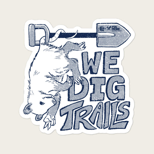 We Dig Trails Sticker